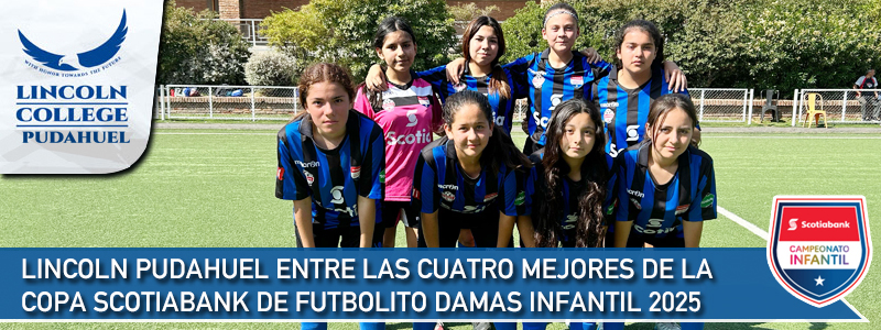LINCOLN PUDAHUEL ENTRE LAS MEJORES DE LA COPA SCOTIABANK DE FUTBOLITO DAMAS INFANTIL 2025